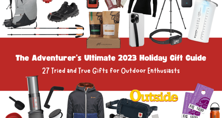 2023 Gift Guide for adventure loving people that will get them outside